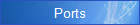 Ports