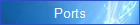 Ports